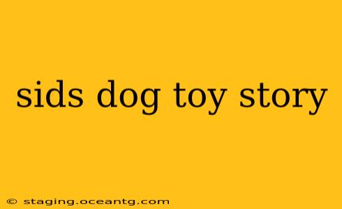 sids dog toy story