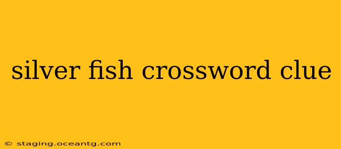 silver fish crossword clue