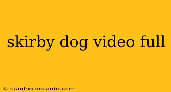 skirby dog video full