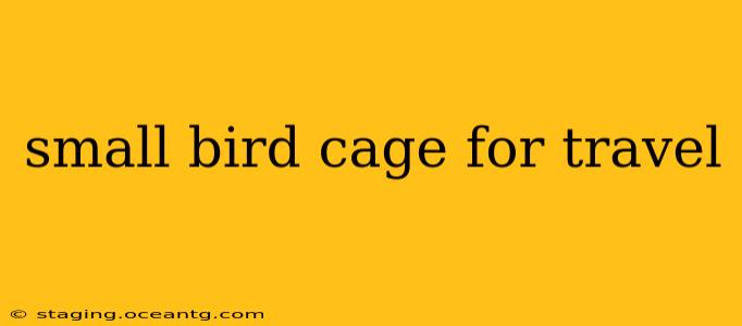 small bird cage for travel