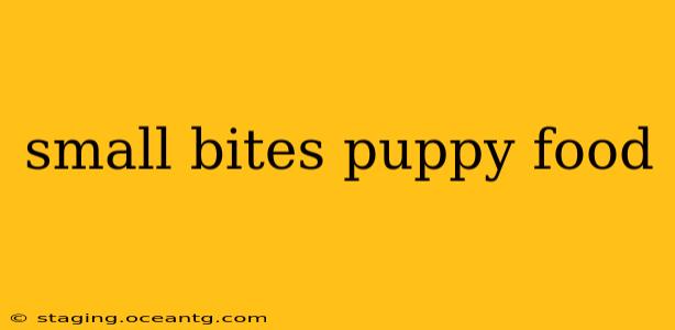 small bites puppy food