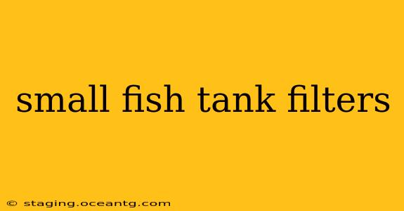 small fish tank filters