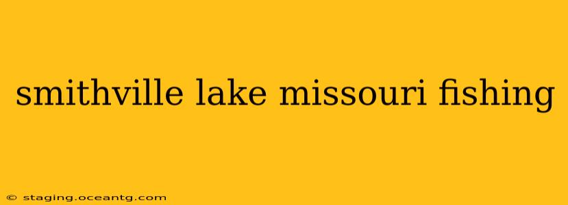 smithville lake missouri fishing