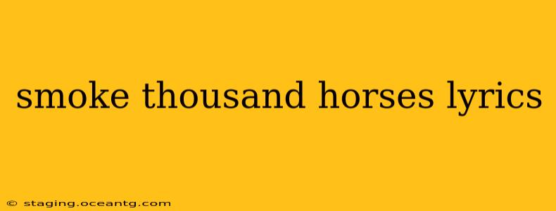 smoke thousand horses lyrics