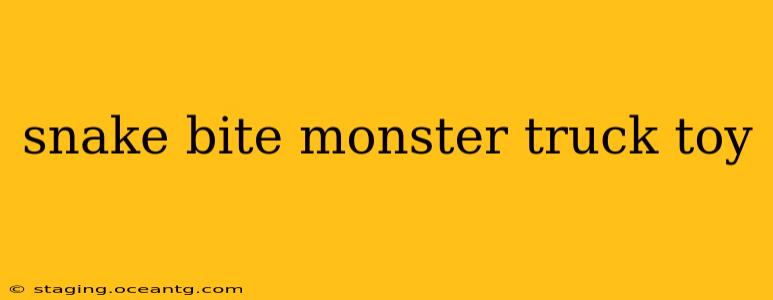 snake bite monster truck toy