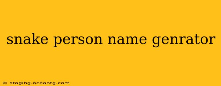 snake person name genrator