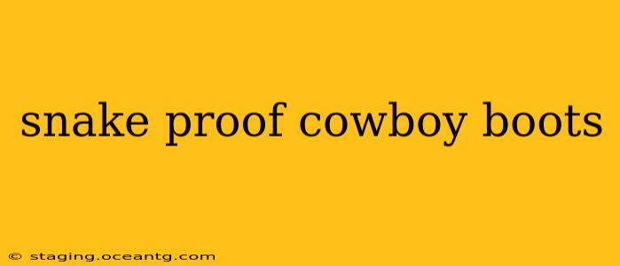snake proof cowboy boots
