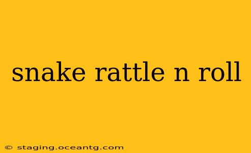 snake rattle n roll