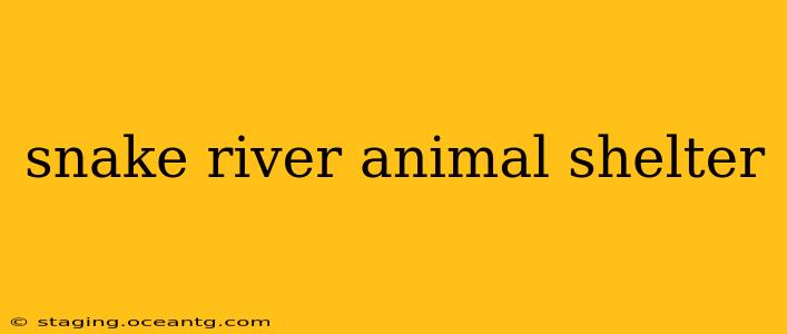 snake river animal shelter