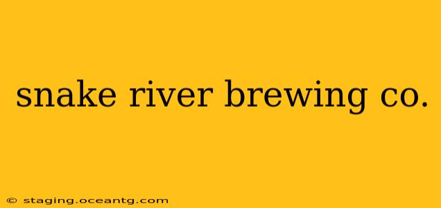 snake river brewing co.