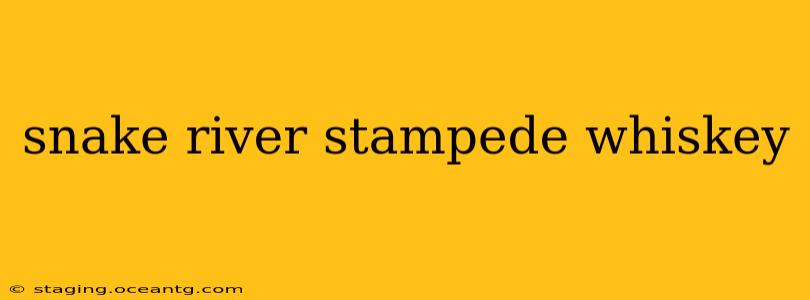 snake river stampede whiskey