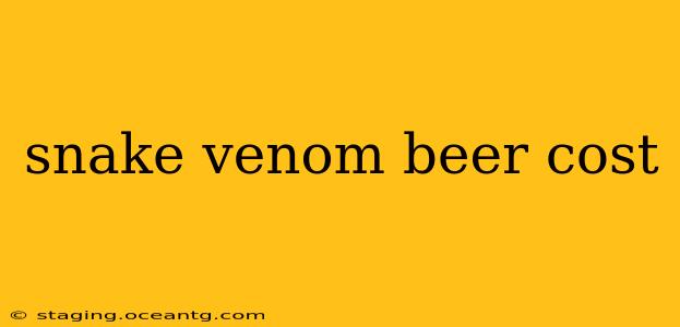 snake venom beer cost