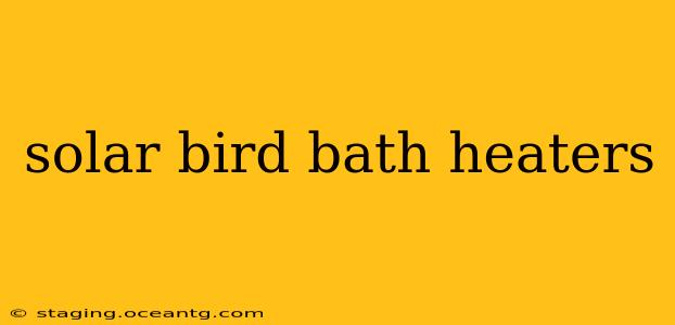 solar bird bath heaters