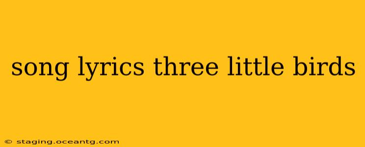 song lyrics three little birds