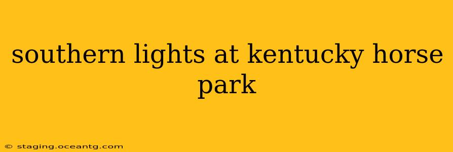 southern lights at kentucky horse park