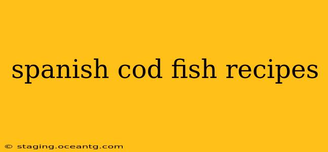 spanish cod fish recipes