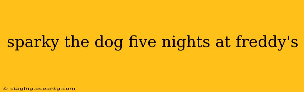 sparky the dog five nights at freddy's