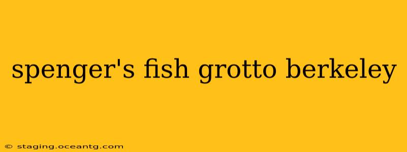 spenger's fish grotto berkeley