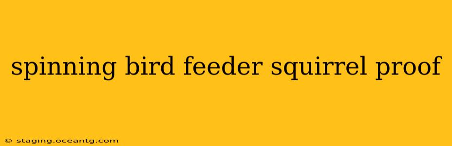 spinning bird feeder squirrel proof