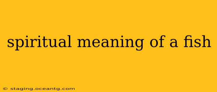 spiritual meaning of a fish