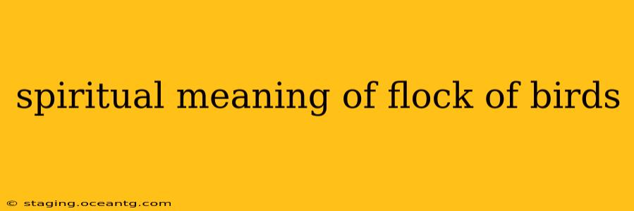 spiritual meaning of flock of birds