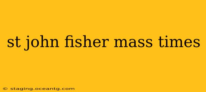 st john fisher mass times