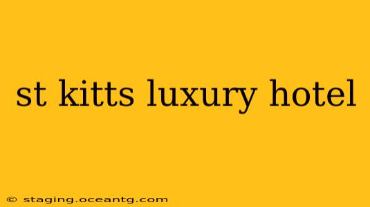 st kitts luxury hotel