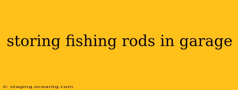 storing fishing rods in garage