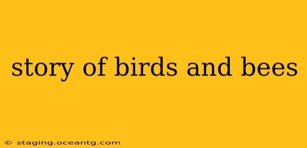 story of birds and bees