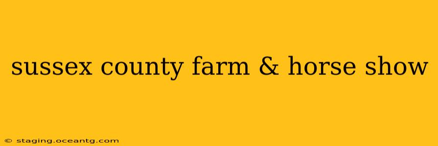 sussex county farm & horse show