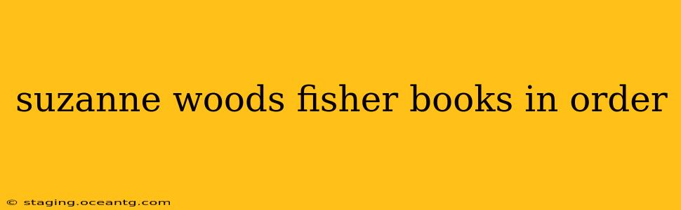 suzanne woods fisher books in order