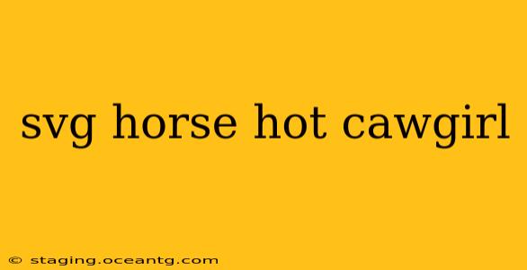 svg horse hot cawgirl