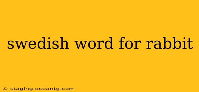 swedish word for rabbit