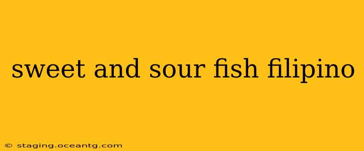 sweet and sour fish filipino