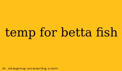 temp for betta fish