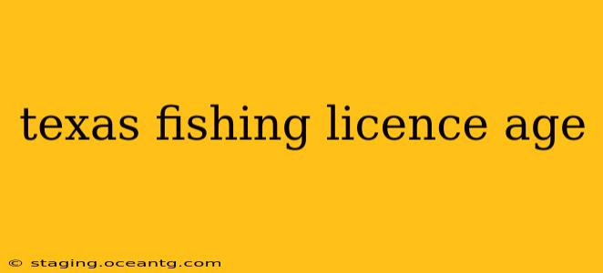 texas fishing licence age