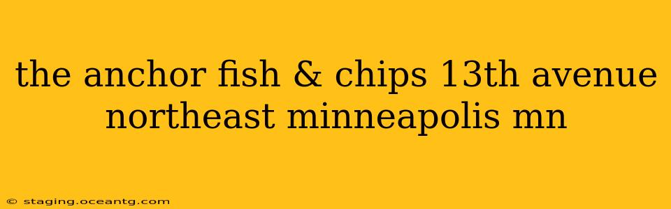 the anchor fish & chips 13th avenue northeast minneapolis mn