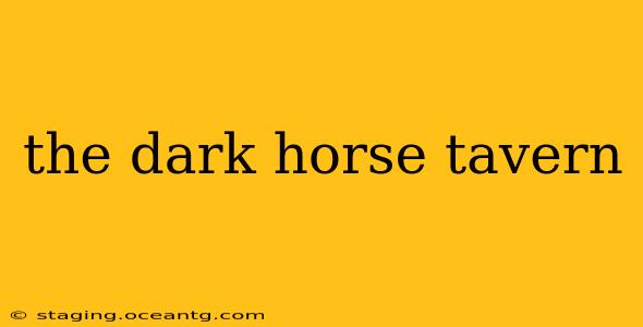 the dark horse tavern