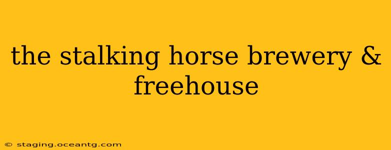 the stalking horse brewery & freehouse