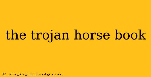 the trojan horse book