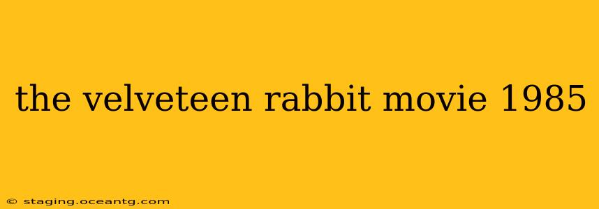 the velveteen rabbit movie 1985