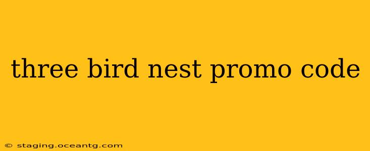 three bird nest promo code