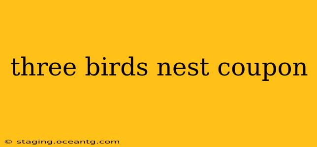 three birds nest coupon