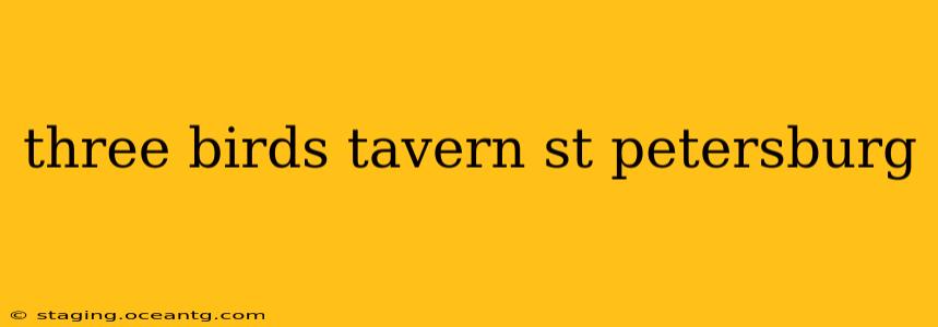 three birds tavern st petersburg