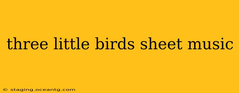 three little birds sheet music