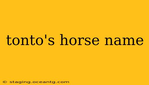 tonto's horse name