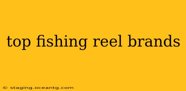 top fishing reel brands