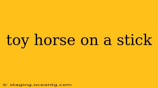 toy horse on a stick