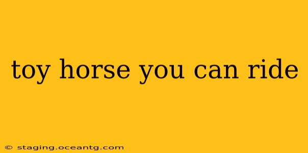 toy horse you can ride