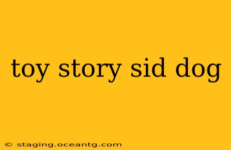 toy story sid dog